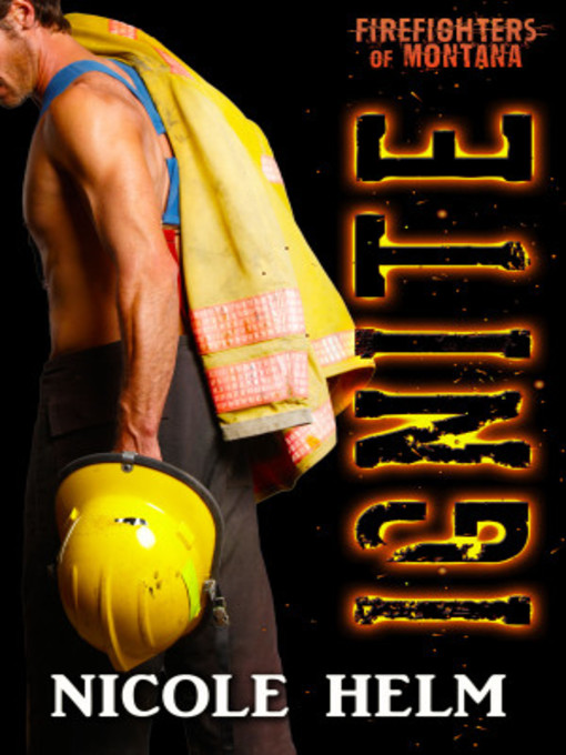 Title details for Ignite by Nicole Helm - Available